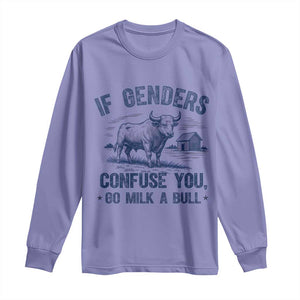 If Genders Confuse You Go Milk a Bull Long Sleeve Shirt Sarcastic Country Humor TS02 Violet Print Your Wear