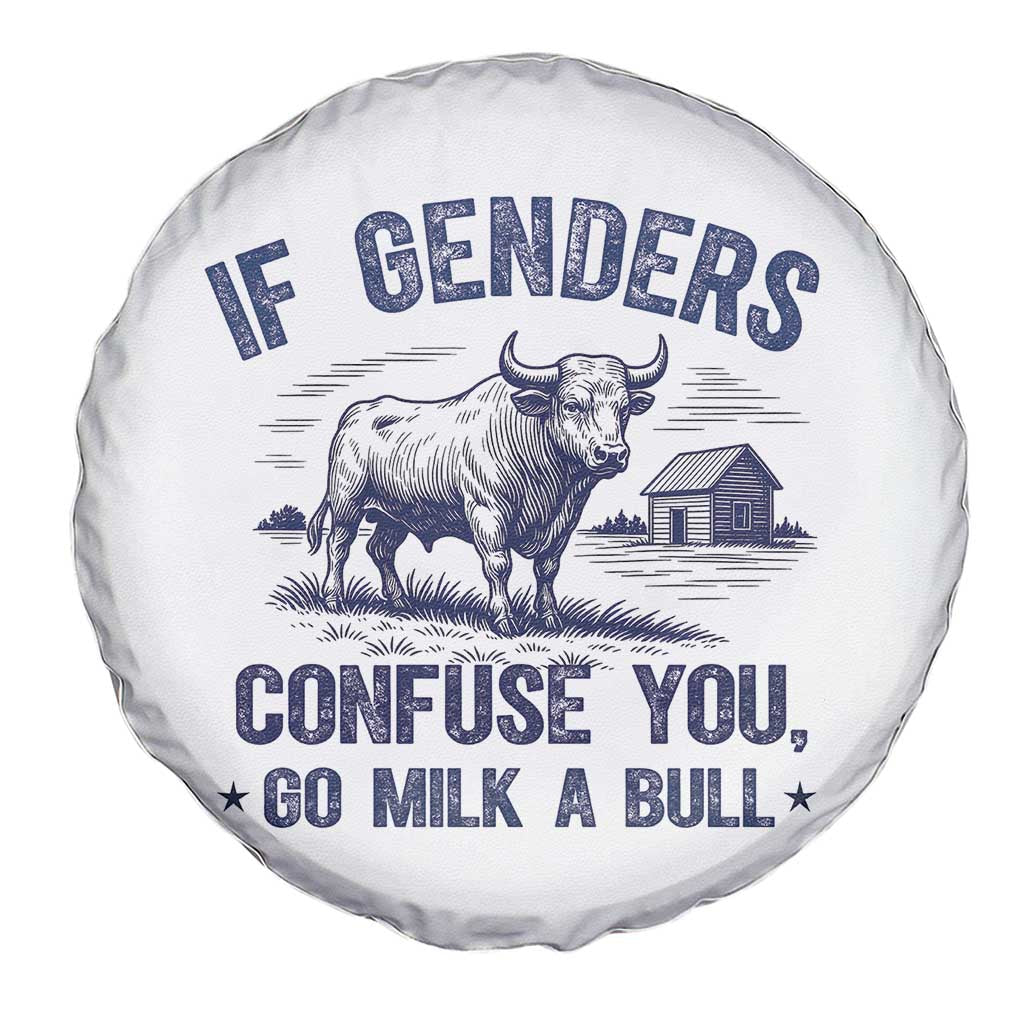 If Genders Confuse You Go Milk a Bull Spare Tire Cover Sarcastic Country Humor TS02 Print Your Wear