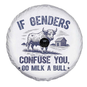 If Genders Confuse You Go Milk a Bull Spare Tire Cover Sarcastic Country Humor TS02 Print Your Wear