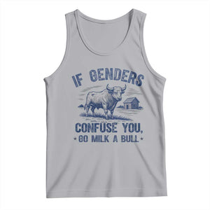 If Genders Confuse You Go Milk a Bull Tank Top Sarcastic Country Humor TS02 Athletic Heather Print Your Wear