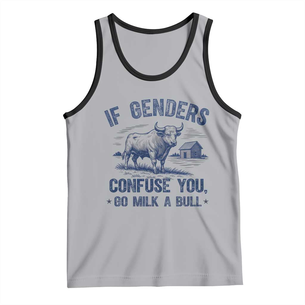 If Genders Confuse You Go Milk a Bull Tank Top Sarcastic Country Humor TS02 Athletic Heather Black Print Your Wear