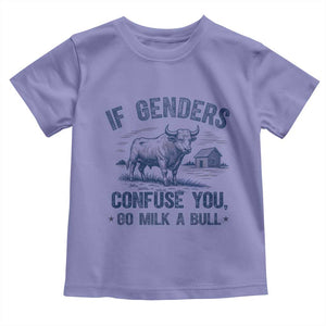 If Genders Confuse You Go Milk A Bull Toddler T Shirt - Sarcastic Country Humor Tee TS02 Violet Print Your Wear