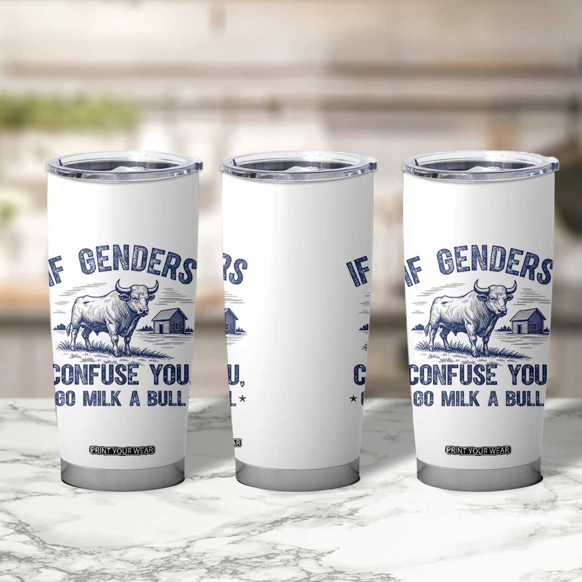 If Genders Confuse You Go Milk a Bull Tumbler Cup Sarcastic Country Humor TS02 Print Your Wear