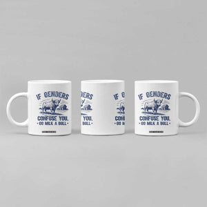 If Genders Confuse You Go Milk a Bull Coffee Mug Sarcastic Country Humor TS02 Print Your Wear