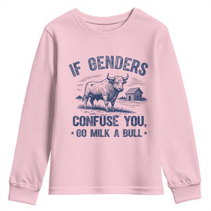 If Genders Confuse You Go Milk a Bull Youth Sweatshirt Sarcastic Country Humor TS02 Light Pink Print Your Wear