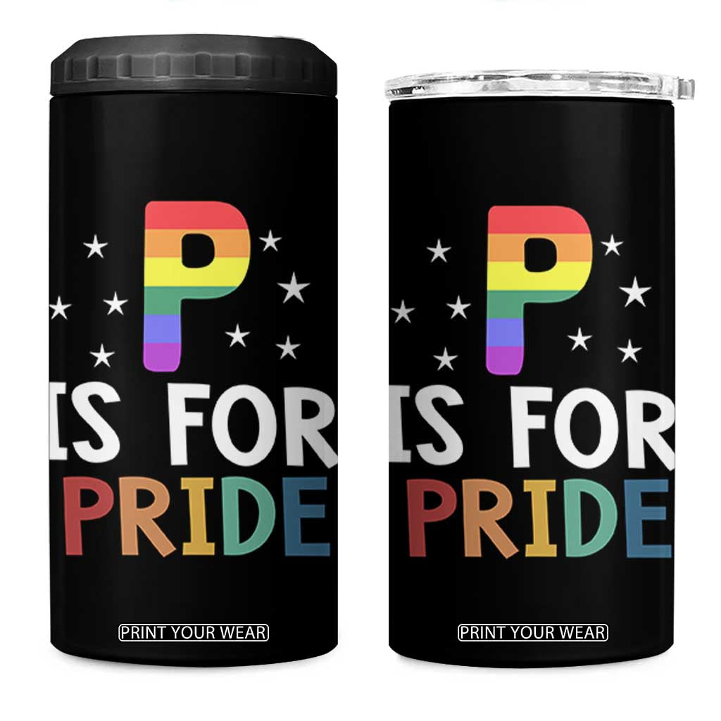 P is for Pride 4 in 1 Can Cooler Tumbler Funny Rainbow Alphabet Celebrating LGBTQ+ Identity TS02 One Size: 16 oz Black Print Your Wear
