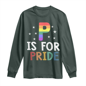 P is for Pride Long Sleeve Shirt Funny Rainbow Alphabet Celebrating LGBTQ+ Identity TS02 Dark Forest Green Print Your Wear