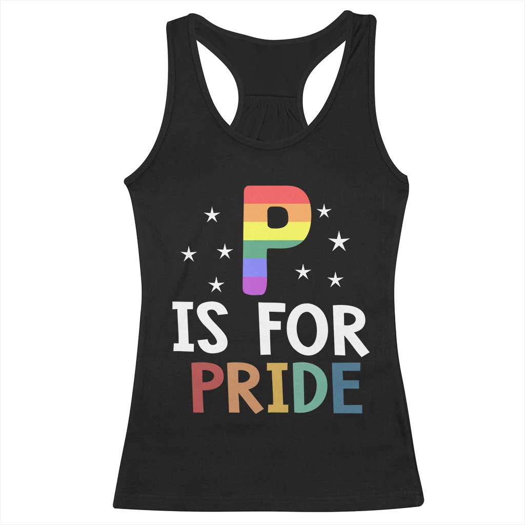 P is for Pride Racerback Tank Top Funny Rainbow Alphabet Celebrating LGBTQ+ Identity TS02 Black Print Your Wear