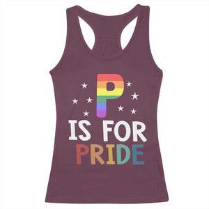 P is for Pride Racerback Tank Top Funny Rainbow Alphabet Celebrating LGBTQ+ Identity TS02 Maroon Print Your Wear