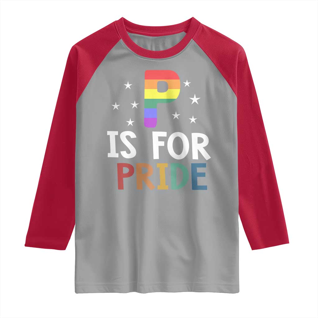 P is for Pride Raglan Shirt Funny Rainbow Alphabet Celebrating LGBTQ+ Identity TS02 Sport Gray Red Print Your Wear