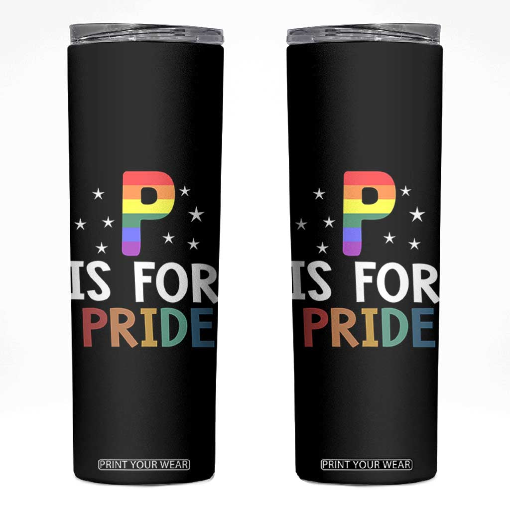 P is for Pride Skinny Tumbler Funny Rainbow Alphabet Celebrating LGBTQ+ Identity TS02 Black Print Your Wear