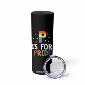 P is for Pride Skinny Tumbler Funny Rainbow Alphabet Celebrating LGBTQ+ Identity TS02 Print Your Wear
