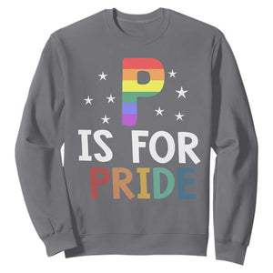 P is for Pride Sweatshirt Funny Rainbow Alphabet Celebrating LGBTQ+ Identity TS02 Charcoal Print Your Wear