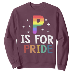 P is for Pride Sweatshirt Funny Rainbow Alphabet Celebrating LGBTQ+ Identity TS02 Maroon Print Your Wear