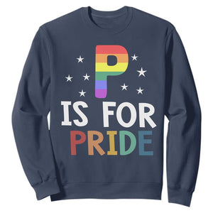 P is for Pride Sweatshirt Funny Rainbow Alphabet Celebrating LGBTQ+ Identity TS02 Navy Print Your Wear