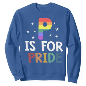 P is for Pride Sweatshirt Funny Rainbow Alphabet Celebrating LGBTQ+ Identity TS02 Royal Blue Print Your Wear