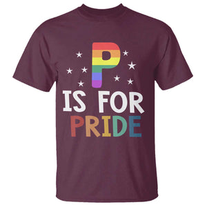 P is for Pride T Shirt Funny Rainbow Alphabet Celebrating LGBTQ+ Identity TS02 Maroon Print Your Wear