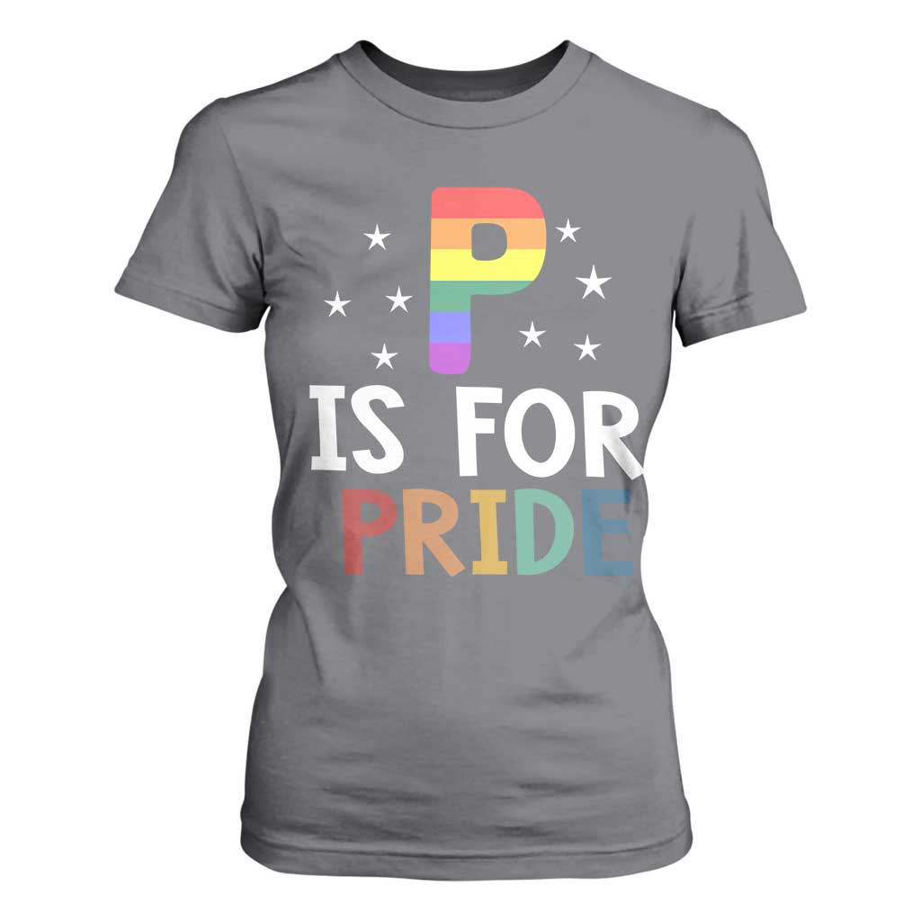 P is for Pride T Shirt For Women Funny Rainbow Alphabet Celebrating LGBTQ+ Identity TS02 Charcoal Print Your Wear