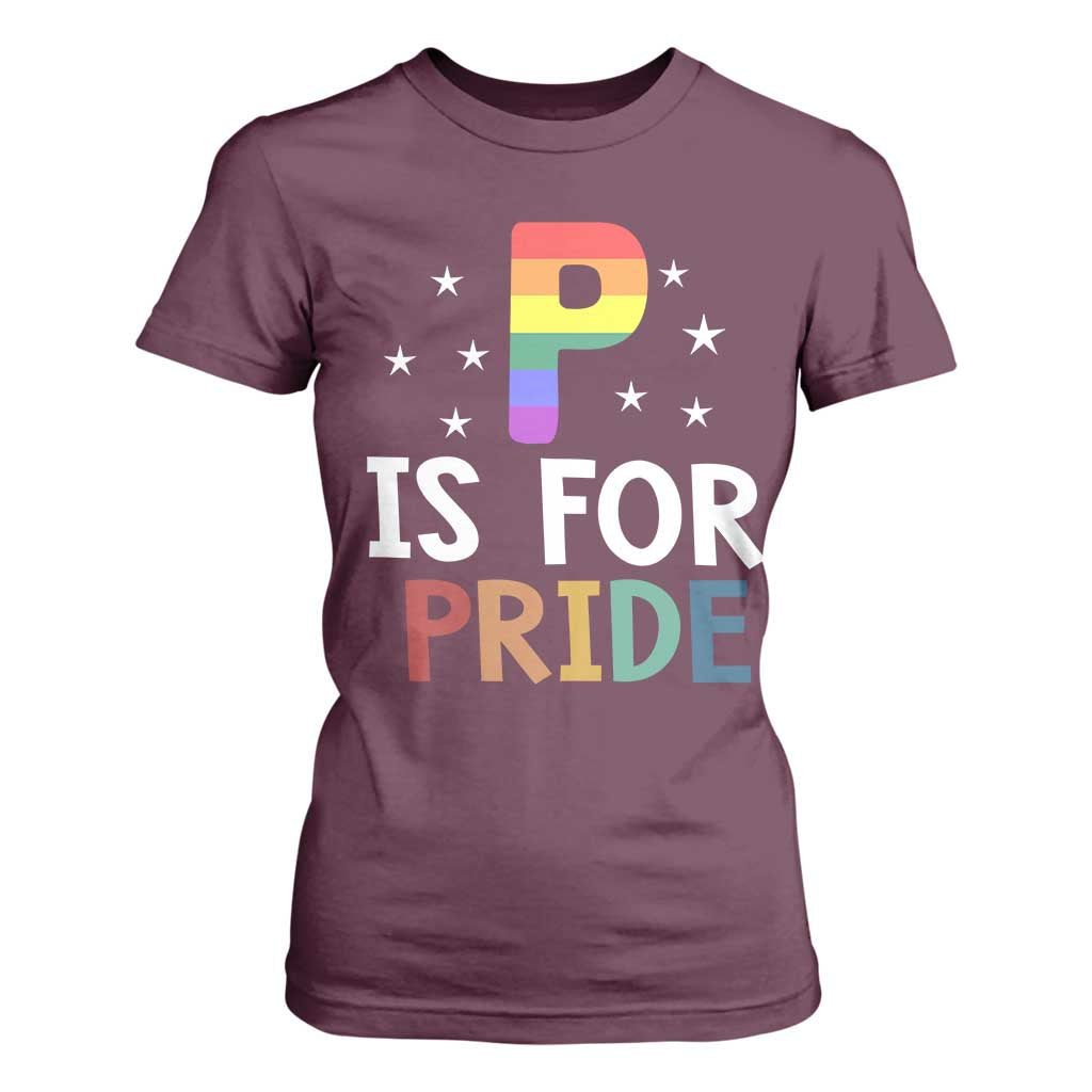 P is for Pride T Shirt For Women Funny Rainbow Alphabet Celebrating LGBTQ+ Identity TS02 Maroon Print Your Wear
