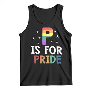 P is for Pride Tank Top Funny Rainbow Alphabet Celebrating LGBTQ+ Identity TS02 Black Print Your Wear
