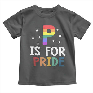 P is for Pride Toddler T Shirt Funny Rainbow Alphabet Celebrating LGBTQ+ Identity TS02 Dark Heather Print Your Wear