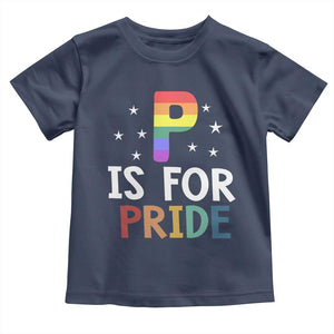 P is for Pride Toddler T Shirt Funny Rainbow Alphabet Celebrating LGBTQ+ Identity TS02 Navy Print Your Wear