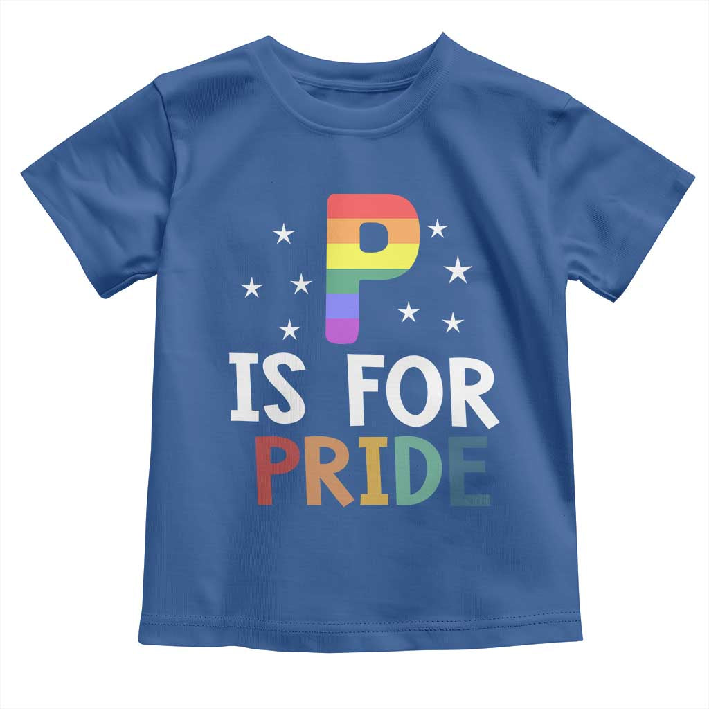 P is for Pride Toddler T Shirt Funny Rainbow Alphabet Celebrating LGBTQ+ Identity TS02 Royal Blue Print Your Wear