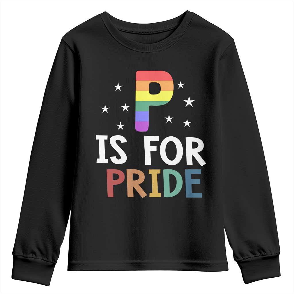 P is for Pride Youth Sweatshirt Funny Rainbow Alphabet Celebrating LGBTQ+ Identity TS02 Black Print Your Wear