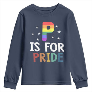 P is for Pride Youth Sweatshirt Funny Rainbow Alphabet Celebrating LGBTQ+ Identity TS02 Navy Print Your Wear