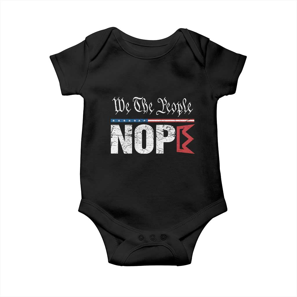 We The People Say Nope Baby Onesie Retro Patriotic No Kings Political Satire TS02 Black Print Your Wear