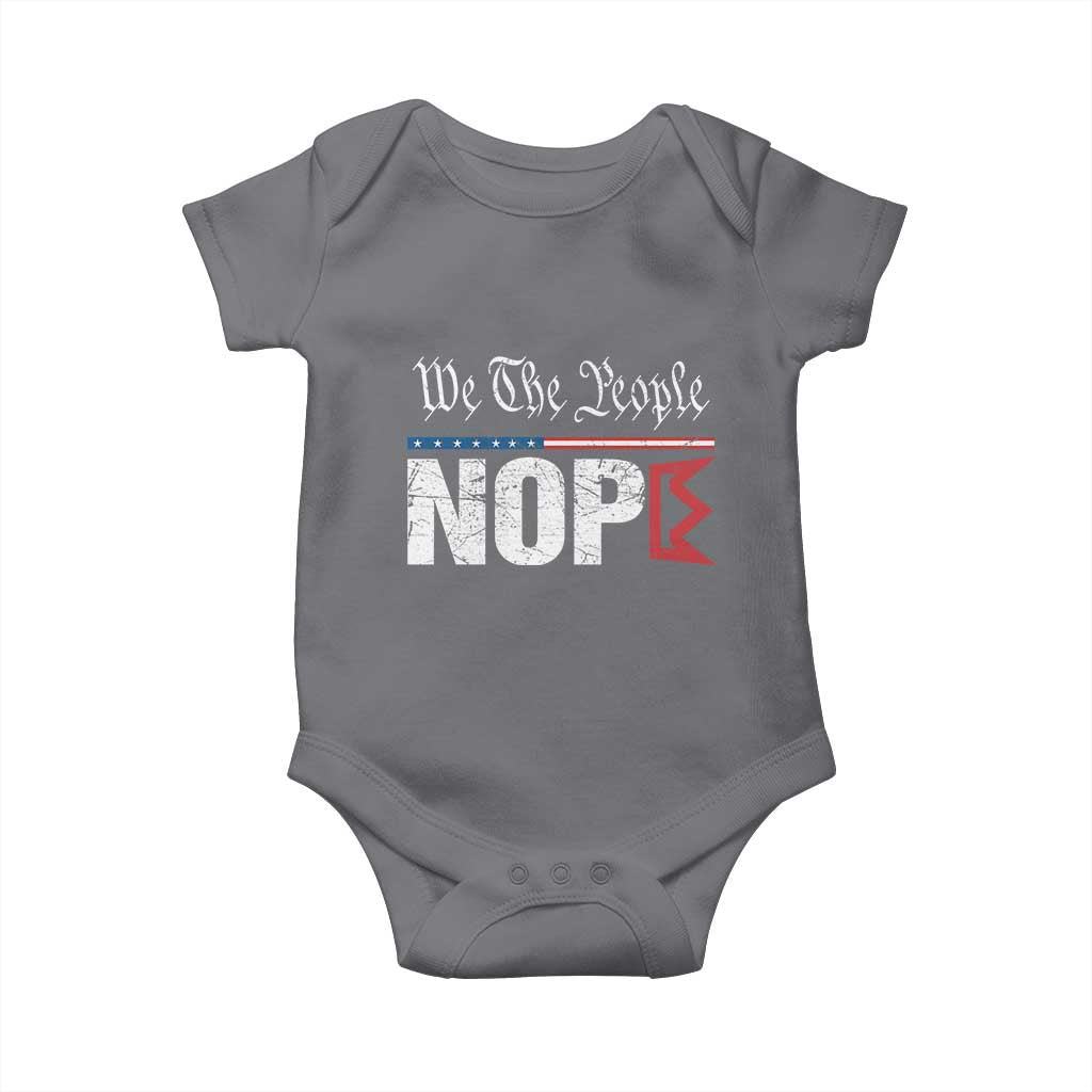 We The People Say Nope Baby Onesie Retro Patriotic No Kings Political Satire TS02 Charcoal Print Your Wear
