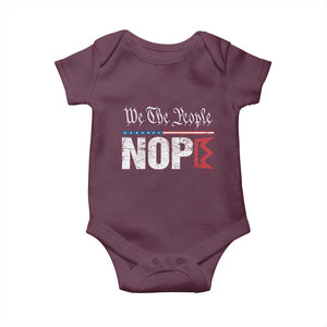 We The People Say Nope Baby Onesie Retro Patriotic No Kings Political Satire TS02 Maroon Print Your Wear