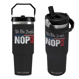 We The People Say Nope Flip Straw Tumbler Retro Patriotic No Kings Political Satire TS02 One Size: 30 oz Black Print Your Wear