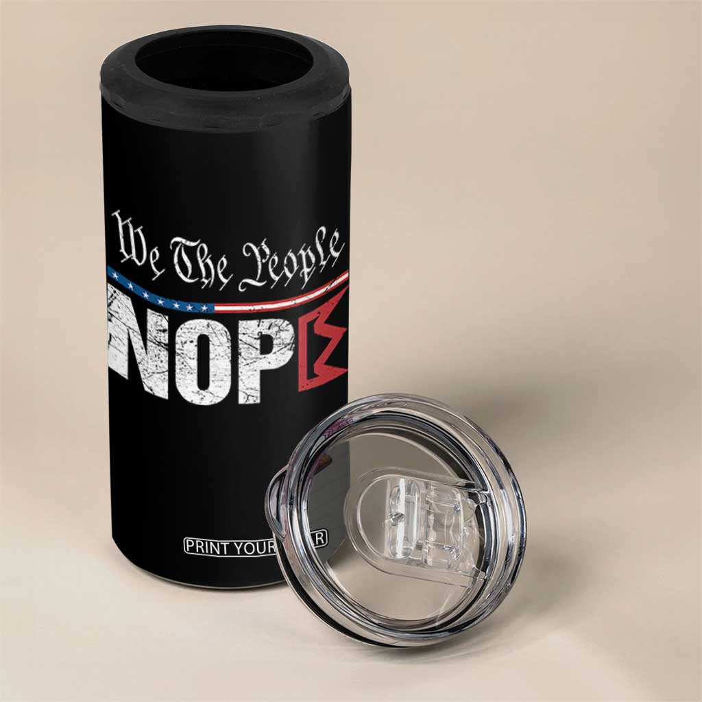 We The People Say Nope 4 in 1 Can Cooler Tumbler Retro Patriotic No Kings Political Satire TS02 Print Your Wear