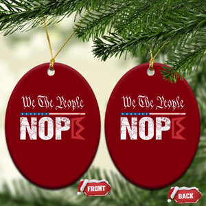 We The People Say Nope Ceramic Ornament Retro Patriotic No Kings Political Satire TS02 Print Your Wear