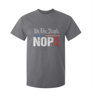We The People Say Nope T Shirt For Kid Retro Patriotic No Kings Political Satire TS02 Charcoal Print Your Wear