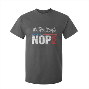 We The People Say Nope T Shirt For Kid Retro Patriotic No Kings Political Satire TS02 Dark Heather Print Your Wear