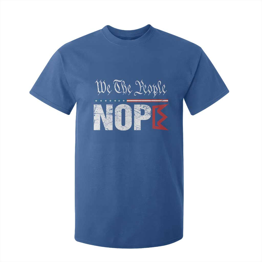We The People Say Nope T Shirt For Kid Retro Patriotic No Kings Political Satire TS02 Royal Blue Print Your Wear