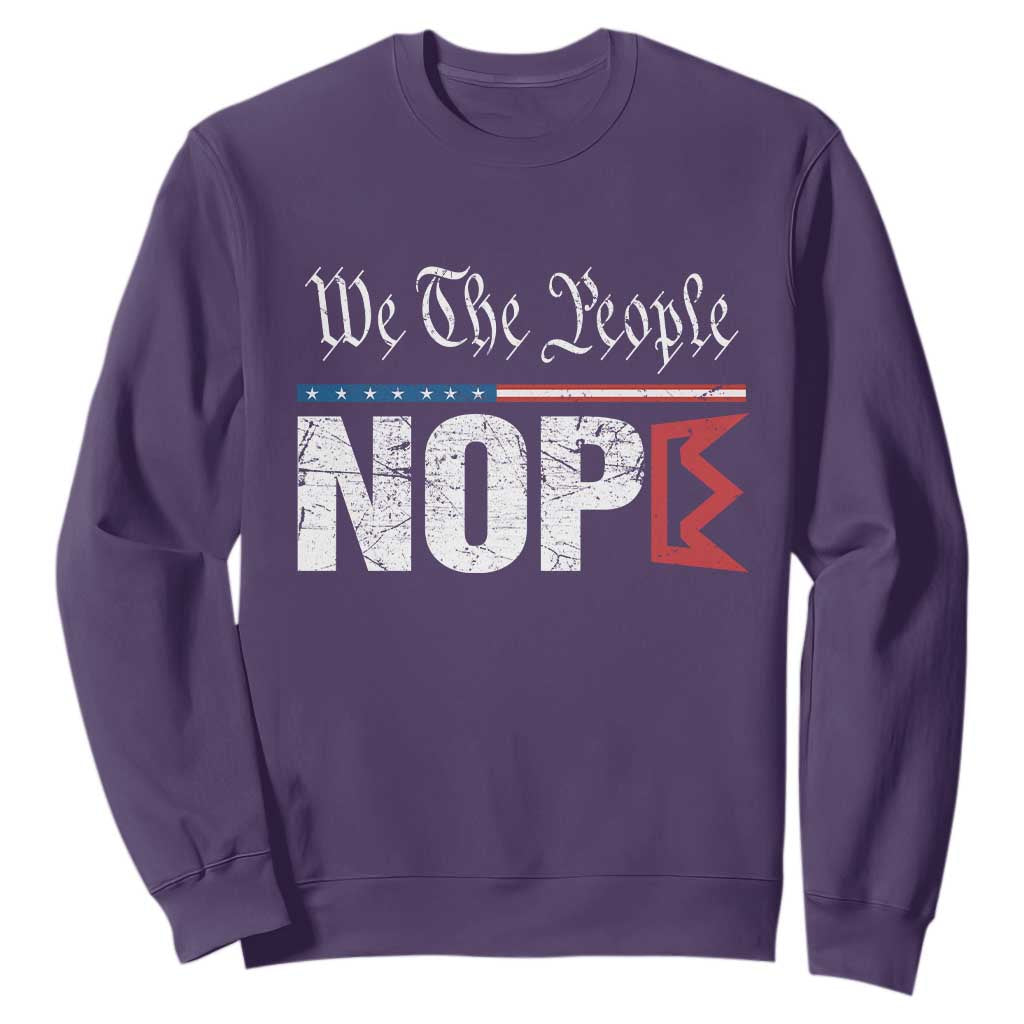We The People Say Nope Sweatshirt Retro Patriotic No Kings Political Satire TS02 Purple Print Your Wear
