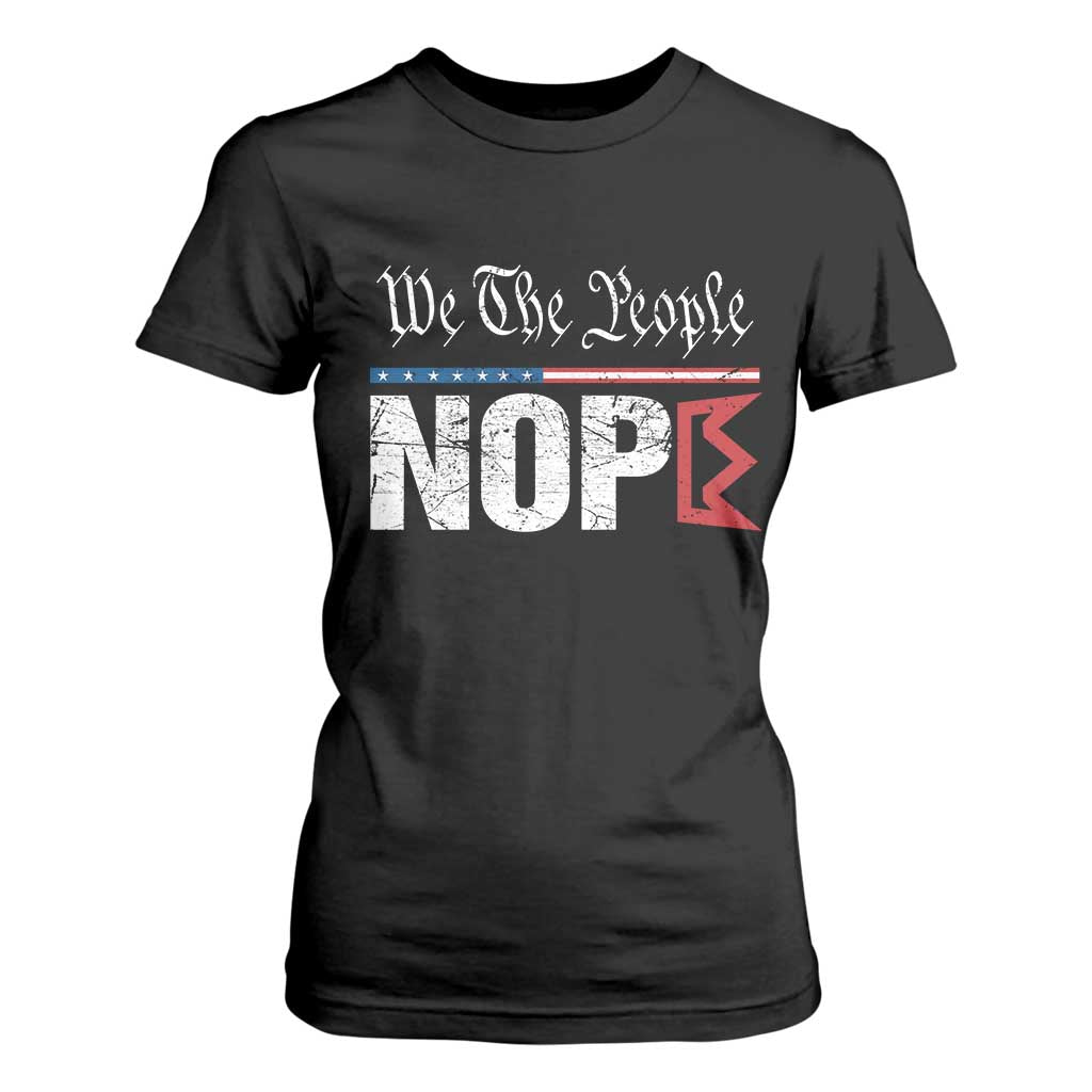 We The People Say Nope T Shirt For Women Retro Patriotic No Kings Political Satire TS02 Black Print Your Wear
