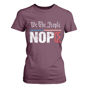 We The People Say Nope T Shirt For Women Retro Patriotic No Kings Political Satire TS02 Maroon Print Your Wear