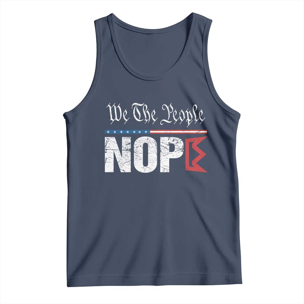 We The People Say Nope Tank Top Retro Patriotic No Kings Political Satire TS02 Navy Print Your Wear