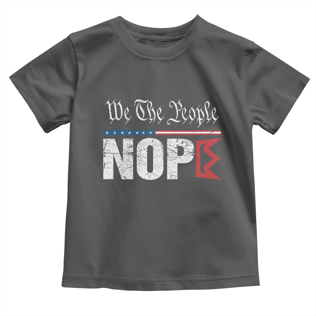 We The People Say Nope Toddler T Shirt Retro Patriotic No Kings Political Satire TS02 Dark Heather Print Your Wear
