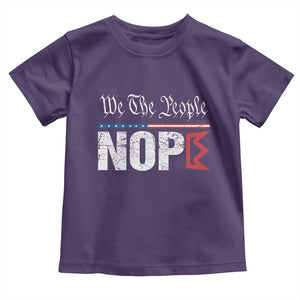 We The People Say Nope Toddler T Shirt Retro Patriotic No Kings Political Satire TS02 Purple Print Your Wear