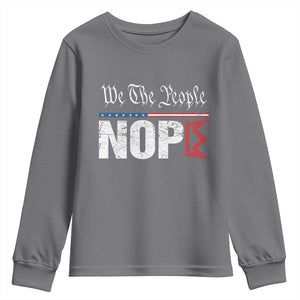 We The People Say Nope Youth Sweatshirt Retro Patriotic No Kings Political Satire TS02 Charcoal Print Your Wear