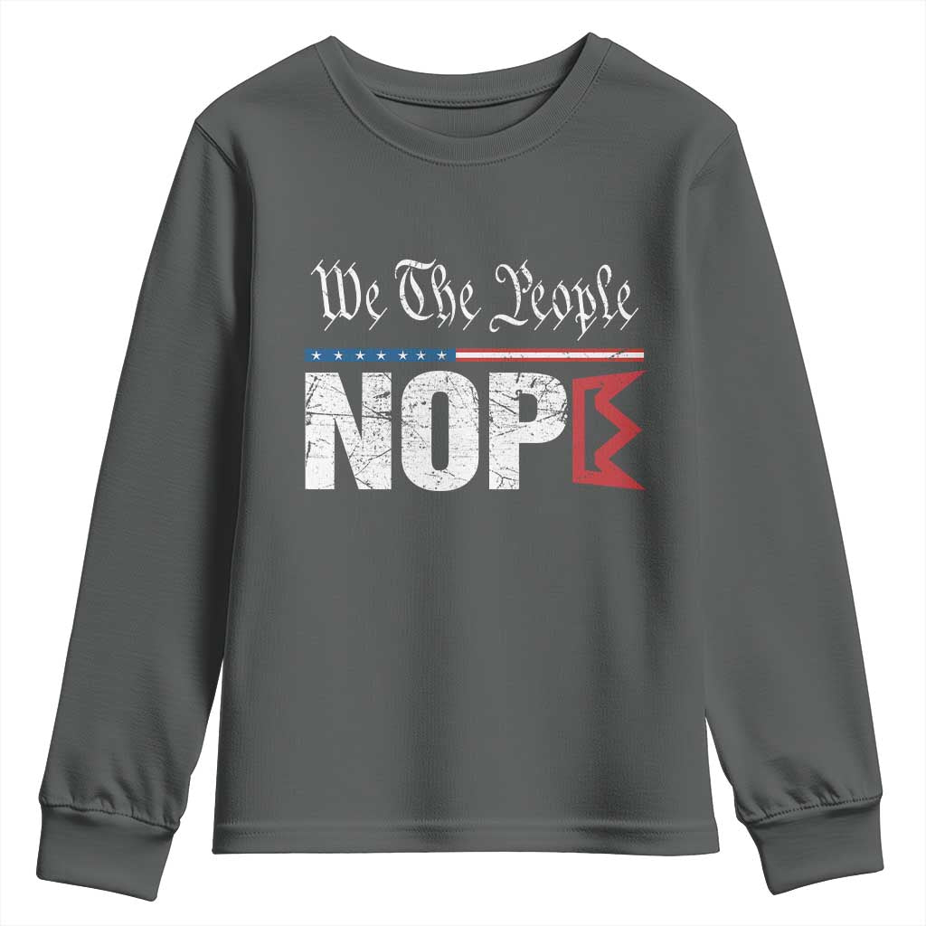 We The People Say Nope Youth Sweatshirt Retro Patriotic No Kings Political Satire TS02 Dark Heather Print Your Wear