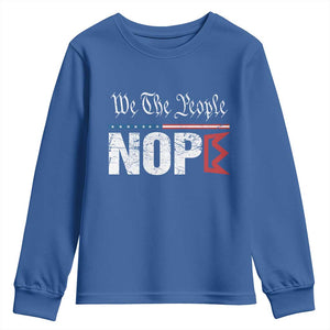 We The People Say Nope Youth Sweatshirt Retro Patriotic No Kings Political Satire TS02 Royal Blue Print Your Wear