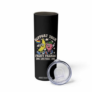 Support Your Fruity Friends Skinny Tumbler Retro Cute Banana and Berry LGBT Pride Support TS02 Print Your Wear