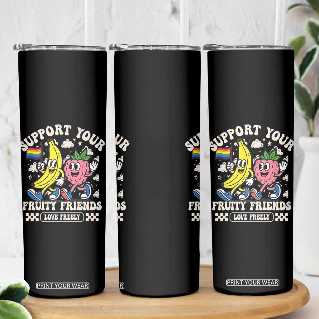Support Your Fruity Friends Skinny Tumbler Retro Cute Banana and Berry LGBT Pride Support TS02 Print Your Wear