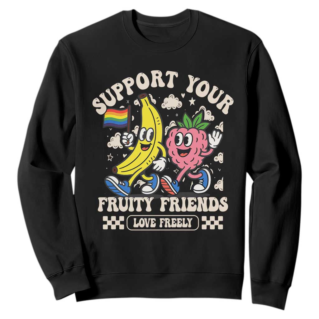 Support Your Fruity Friends Sweatshirt Retro Cute Banana and Berry LGBT Pride Support TS02 Black Print Your Wear